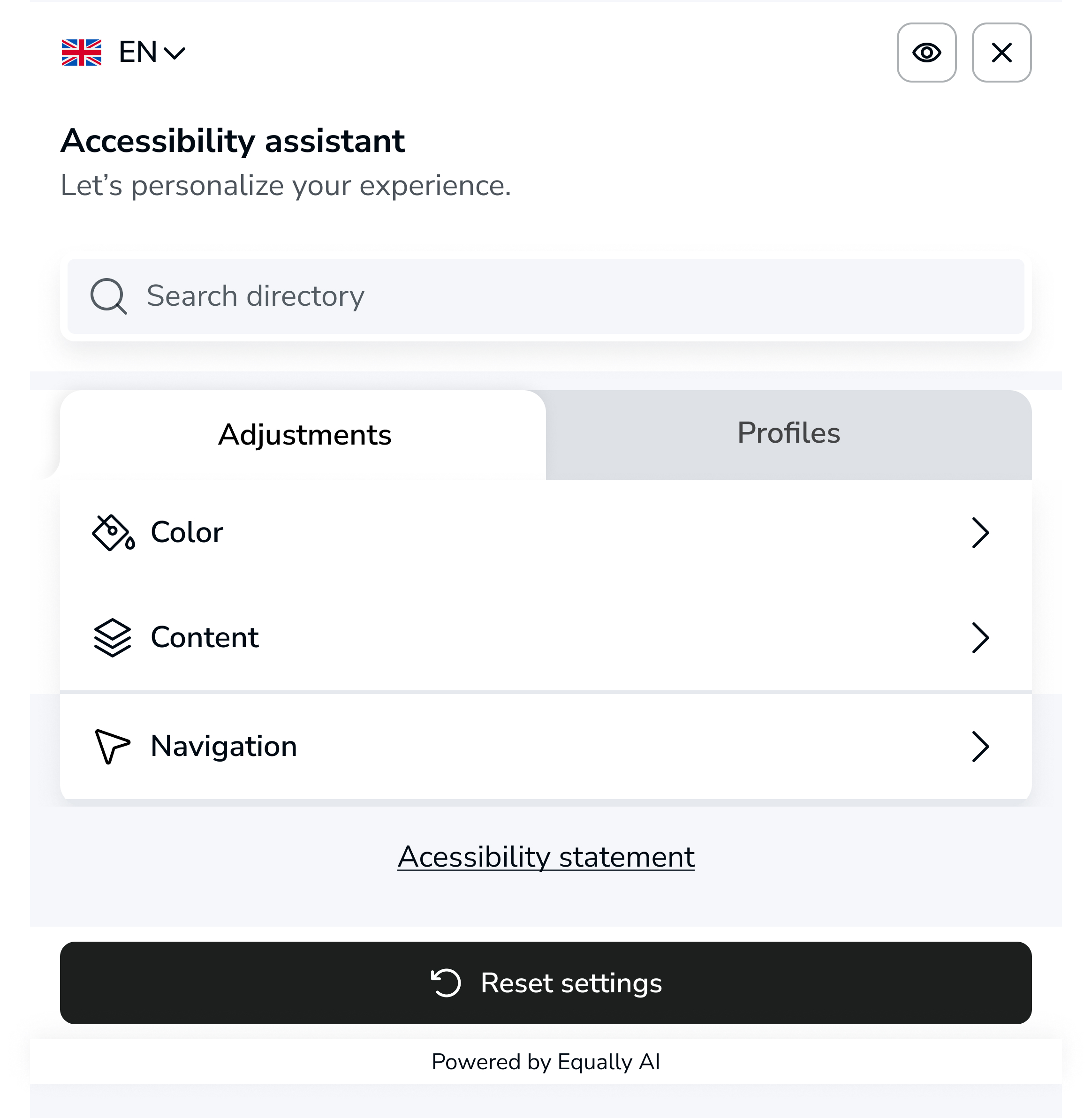 A screenshot of the Equally Accessibility Assistant. It features a language selection dropdown currently set to English (EN). In the top right corner are icons for 'hide' and 'close,' respectively. Below the language settings is a title that reads 'Accessibility Assistant. Let's Personalize Your Experience.' Below this is a search form labeled 'Search Dictionary.' The main part of the interface is divided into two tabs: 'Adjustments' and 'Profiles,' with the 'Profile' tab currently selected. Under the 'Profile' tab, there are several options, each with a drop-down icon: Color, Content, and Navigation. Below these options is the 'Accessibility Statement' link and a 'Reset Settings' button. At the very bottom, there is a note saying 'Powered by Equally AI